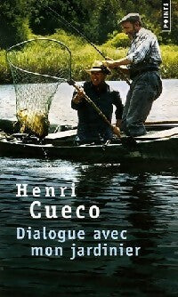 Dialogue avec mon jardinier - Henri Cueco - Livre