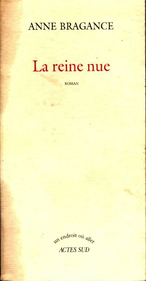 La reine nue - Anne Bragance - Livre