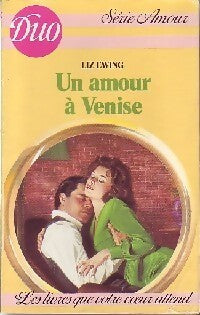 Un amour à Venise - Liz Ewing - Livre
