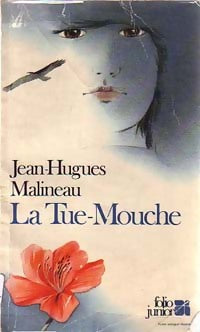 La Tue-Mouche - Jean-Hugues Malineau - Livre