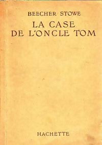 La case de l'oncle Tom - Harriet Beecher-Stowe - Livre