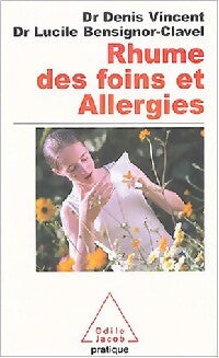 Rhume des foins et allergies du nez - Denis Vincent, Lucile Bensignor-Clavel - Livre