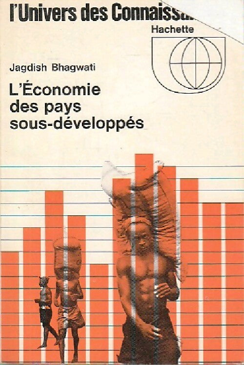 L'économie des pays sous-développés - Jagdish Bhagwati - Livre