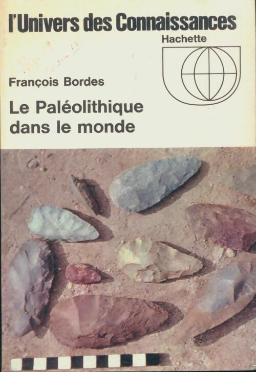Le paléolitihique dans le Monde - François Bordes - Livre