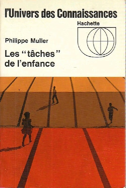 Les tâches de l'enfance - Philippe Muller - Livre