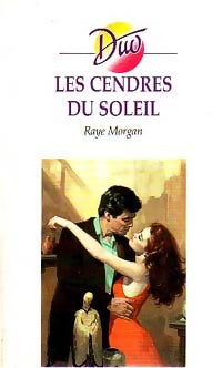 Les cendres du soleil - Raye Morgan - Livre