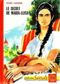 Le secret de Maria-Luisa - Renée Manière - Livre