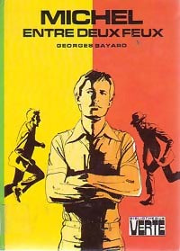 Michel entre deux feux - Georges Bayard - Livre
