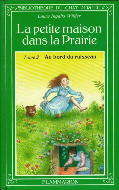 La petite maison dans la prairie Tome II : Au bord du ruisseau - Laura Ingalls Wilder - Livre