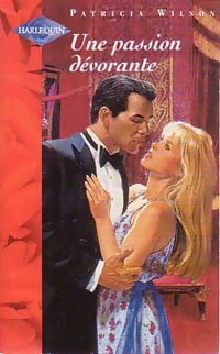 Une passion dévorante - Patricia Wilson - Livre