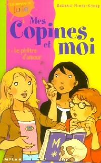 Mes copines et moi Tome II : Le philtre d'amour - Bianca Minte-König - Livre
