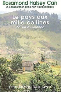 Le pays aux mille collines - Rosamond Halsey-Carr - Livre