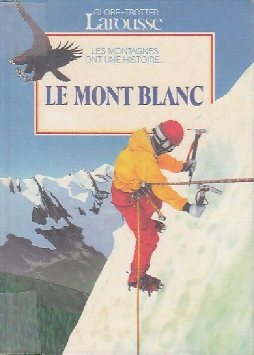 Le Mont Blanc - Nicolas Grenier - Livre