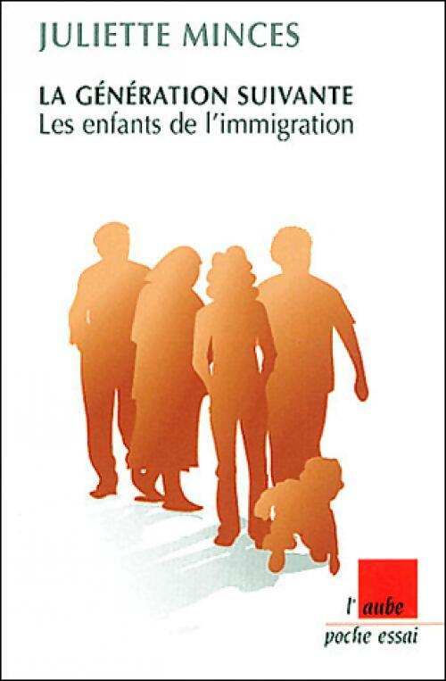 La génération suivante - Juliette Minces - Livre