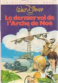 Le dernier vol de l'Arche de Noé - Walt Disney - Livre
