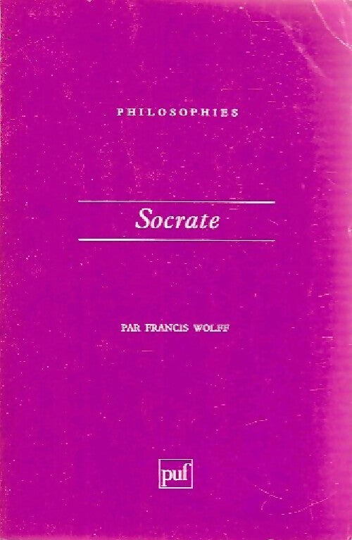 Socrate - Francis Wolff - Livre