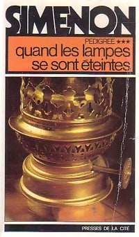 Pedigree Tome III : Quand les lampes se sont éteintes - Georges Simenon - Livre