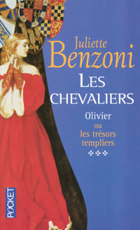 Les chevaliers Tome III : Olivier ou les trésors templiers - Juliette Benzoni - Livre