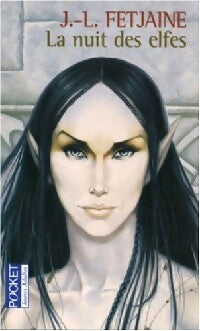 La trilogie des elfes Tome II : La nuit des elfes - Jean-Louis Fetjaine - Livre