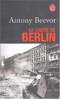 La chute de Berlin - Antony Beevor - Livre
