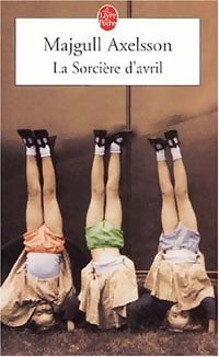 La sorcière d'avril - Majgull Axelsson - Livre