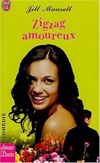 Zigzag amoureux - Jill Mansell - Livre