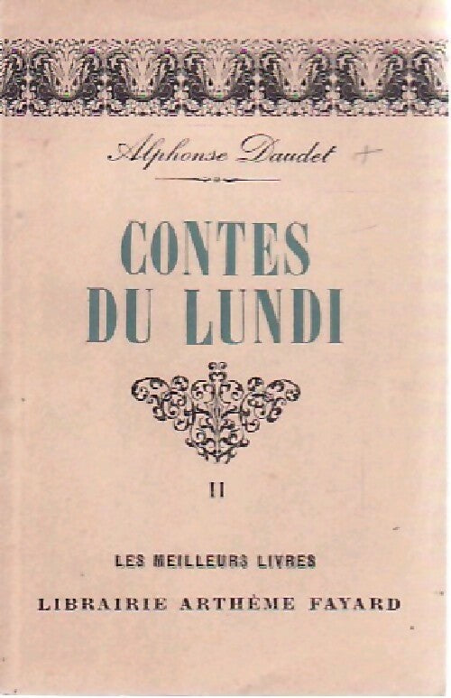 Contes du lundi Tome II - Alphonse Daudet - Livre