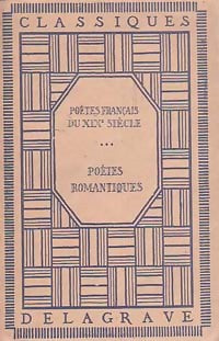 Anthologie des poètes français du XIXe siècle Tome III : Poètes romantiques - Collectif - Livre