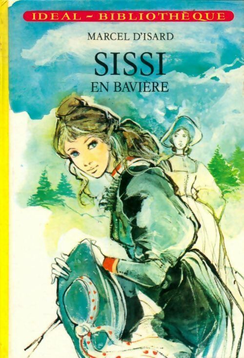 Sissi en Bavière - Marcel D'Isard - Livre