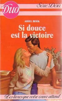 Si douce est la victoire - Ariel Berk - Livre