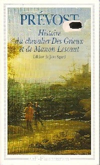 Histoire du chevalier des Grieux et de Manon Lescaut - Abbé Prévost - Livre