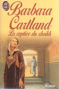 La captive du cheikh - Barbara Cartland - Livre