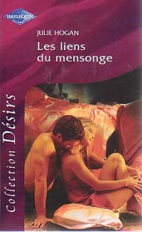 Les liens du mensonge - Julie Hogan - Livre