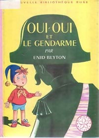 Oui-Oui et le gendarme - Enid Blyton - Livre