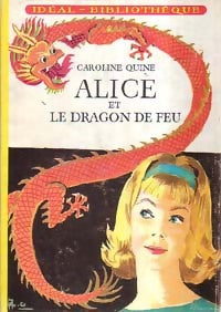 Alice et le dragon de feu - Caroline Quine - Livre