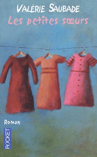 Les petites soeurs - Valérie Saubade - Livre