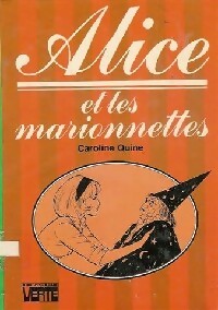 Alice et les marionnettes - Caroline Quine - Livre