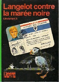 Langelot contre la marée noire - Lieutenant X - Livre