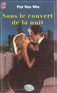 Sous le couvert de la nuit - Pat Van Wie - Livre