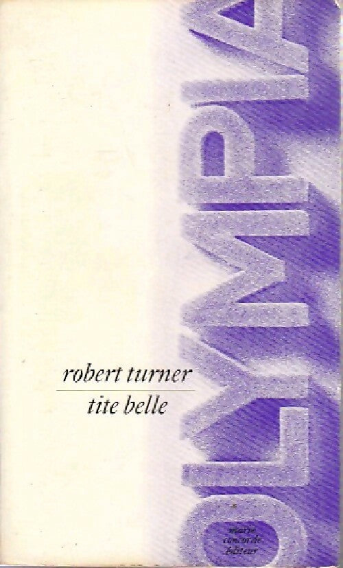 Tite belle - Robert Turner - Livre