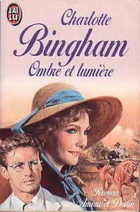 Ombre et lumière - Charlotte Bingham - Livre