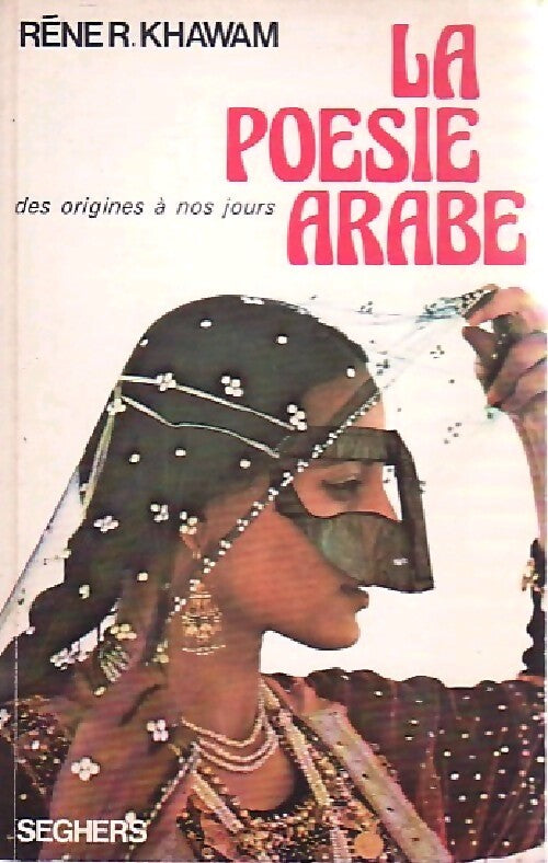 La poésie arabe - René R. Khawam - Livre