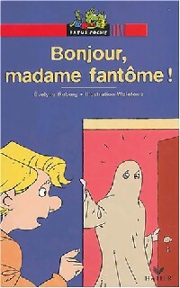 Bonjour madame Fantôme - Evelyne Reberg - Livre