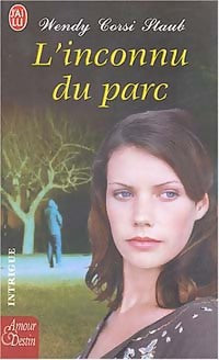 L'inconnu du parc - Wendy Corsi Staub - Livre