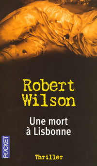 Une mort à Lisbonne - Robert Charles Wilson - Livre