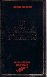 Le tombeau d'Hélios - Pierre Magnan, Magnan Pierre - Livre