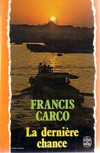 La dernière chance - Francis Carco - Livre