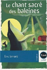 Le chant sacré des baleines - Eric Simard - Livre