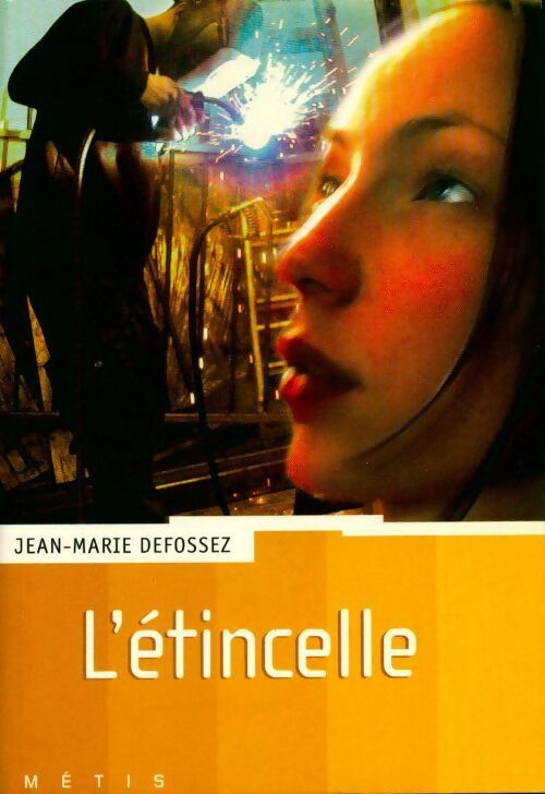 L'étincelle - Jean-Marie Defossez - Livre
