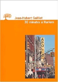 Trente minutes à Harlem - Jean-Hubert Gailliot - Livre